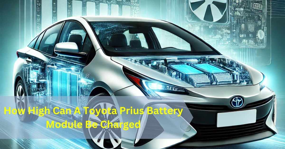 How High Can A Toyota Prius Battery Module Be Charged